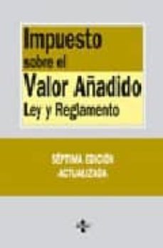 impuesto sobre el valor añadido: ley y reglamento-9788430945122