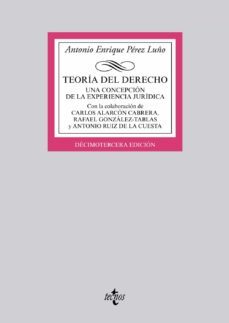 teoria del derecho: una concepcion de la experiencia juridica-antonio enrique perez luño-9788430964222