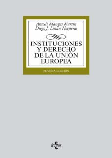 instituciones y derecho de la unión europea (7ª ed)-araceli mangas martin-9788430969722