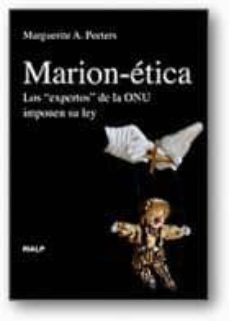 marion-etica: los expertos de la onu imponen su ley-marguerite a. peeters-9788432138522