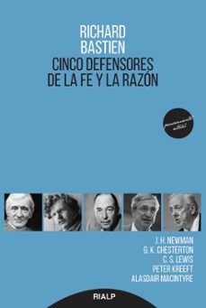 cinco defensores de la fe y la razon-richard bastien-9788432151422