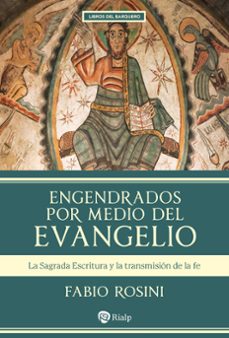 engendrados por medio del evangelio-fabio rosini-9788432172922