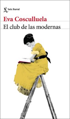 el club de las modernas-eva cosculluela-9788432249822
