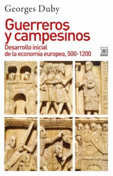 guerreros y campesinos: desarrollo inicial de la economia europea , 500-1200-9788432319822
