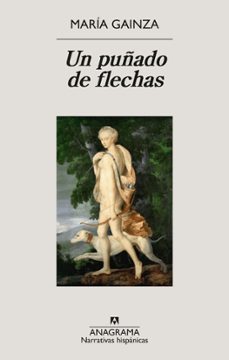 un puñado de flechas (ebook)-maria gainza-9788433926760