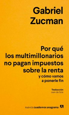 por que los multimillonarios no pagan impuestos sobre la renta y como vamos a ponerle fin-gabriel zucman-9788433949622