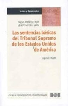 las sentencias basicas del tribunal supremo de los estados unidos de america (2ª ed.)-9788434016422