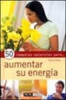 50 remedios naturales para aumentar su energia-tracey kelly-9788434230422