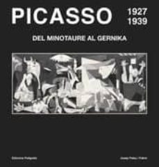 picasso 1927-1939: del minotaure al gernika-josep palau i fabre-9788434312722