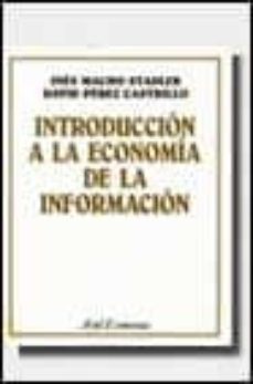 introduccion a la economia de la informacion-ines macho stadler-david perez castrillo-9788434420922