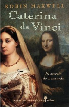 caterina da vinci: el secreto de leonardo-robin maxwell-9788435062022