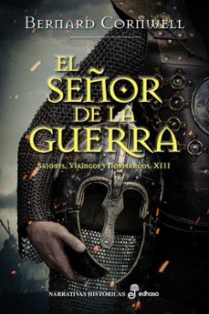 el señor de la guerra (sajones, vikingos y normandos xiii)-bernard cornwell-9788435063722