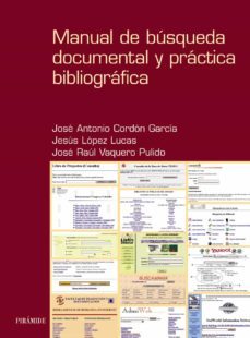 manual de busqueda documental y practica bibliografica-jose antonio cordon garcia-jesus lopez lucas-jose raul vaquero pulido-9788436812022