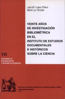 veinte años de investigacion bibliometrica en instituto de estudi os-jose maria lopez piñero-9788437011622