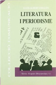 literatura i periodisme-lluis albert chillon asensio-9788437013022