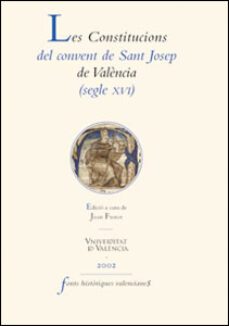 les constitucions del convent de sant josep de valencia (segle xv i)-9788437054322