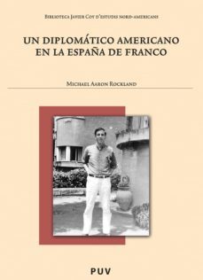 un diplomatico americano en la españa de franco (ebook)-michael aaron rockland-carme manuel cuenca-9788437084022