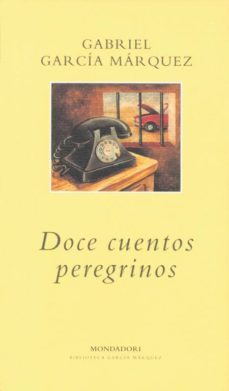 doce cuentos peregrinos-gabriel garcia marquez-9788439704522