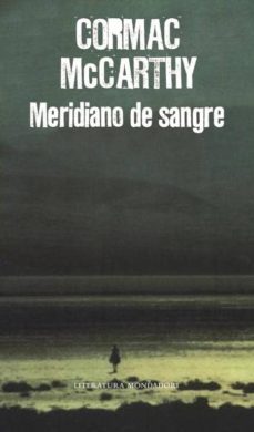 meridiano de sangre-cormac mccarthy-9788439721222