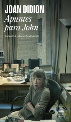 apuntes para john (ebook)-joan didion-9788439745822