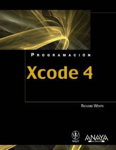 xcode 4 (programacion)-richard wentk-9788441531222