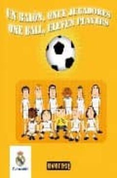 un balon, once jugadores = one ball, eleven players (libros de ba ño del real madrid)-9788444163222