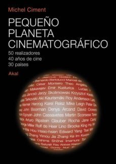 pequeño planeta cinematografico: 50 realizadores,40 años de cine, 30 paises-michel climent-9788446023722