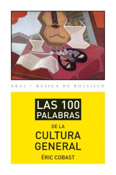 las 100 palabras de la cultura general-eric cobast-9788446037422