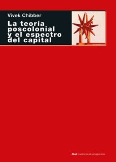 la teoria poscolonial y el espectro del capital-vivek chibber-9788446050322