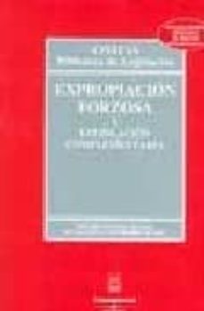 expropiacion forzosa y legislacion complementaria (23ª ed.)-9788447028122