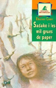 sadako i les mil greus de paper-eleanor coerr-9788447406722