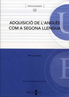 adquisicio de l angles com a segona llengua-mª luz celaya villanueva-9788447529322