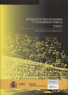 legislacion presupuestaria y contabilidad publica, tomo i (incluye cd-r): recopilacion normativa-9788447606122