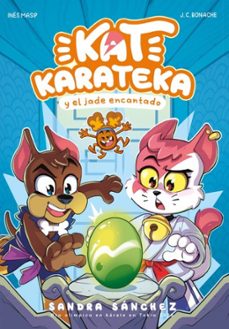 kat karateka y el jade encantado (kat karateka 3)-sandra sanchez-ines masip-9788448863722