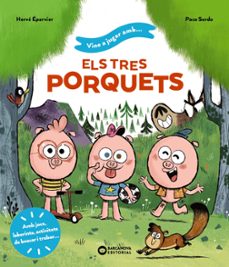 vine a jugar amb els tres porquets-herve eparvier-9788448959722