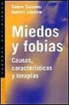miedos y fobias: causas, caracteristicas y terapias-sandra sassaroli-roberto lorenzini-9788449308222