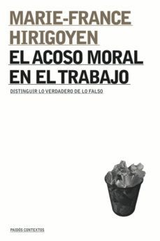 el acoso moral en el trabajo: distinguir lo verdadero de lo falso-9788449311222
