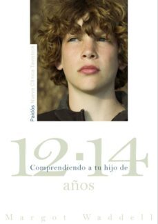 comprendiendo a tu hijo de 12-14 años-margot waddell-9788449325922