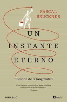 un instante eterno-pascal bruckner-9788466371322