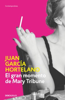 el gran momento de mary tribune (ebook)-juan garcia hortelano-9788466388122