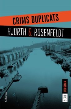 crims duplicats (ebook)-michael hjorth-hans rosenfeldt-9788466421522