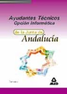 ayudantes tecnicos de la junta de andalucia. opcion informatica: temario-9788466521222