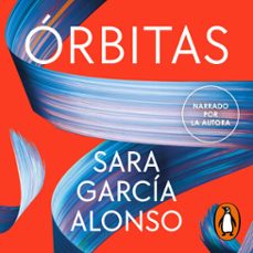 orbitas (audiolibro)-sara garcia alonso-9788466682022