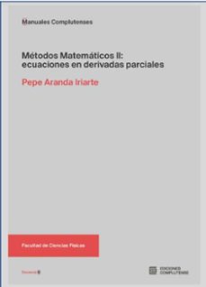 métodos matemáticos ii: ecuaciones en derivadas parciales-pepe aranda iriarte-9788466940122