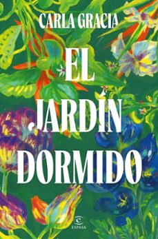 el jardín dormido (ebook)-carla gracia-9788467079722