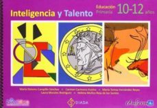 inteligencia y talento (cuadernillo de educacion primaria 10-12 a ños)-9788467651522