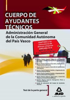 cuerpo de ayudantes tecnicos de la administracion general de la c omunidad autonoma del pais vasco. test de la parte general-9788467670622
