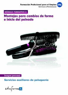modulo 2. montajes para cambios de forma e inicio del peinado. se rvicios auxiliares de peluqueria. certificado de profesionalidad-9788467671322