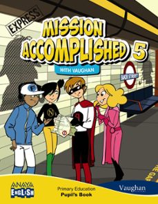 english 5. mission accomplished. express. 5º tercer ciclo-9788467850222