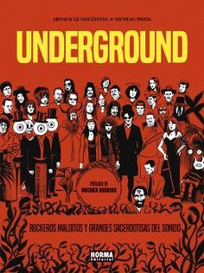 underground: rockeros malditos y grandes sacerdotisas del sonido-arnaud le gouefflec-nicolas moog-9788467957822